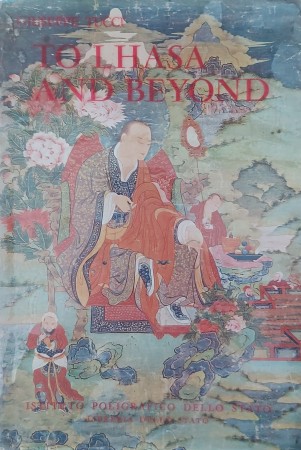 First  cover of 'TO LHASA AND BEYOND. DIARY OF THE EXPEDITION TO TIBET IN THE YEAR MCMXLVIII. WITH AN APPENDIX ON TIBETAN MEDICINE AND HYGIENE BY R. MOISE.'