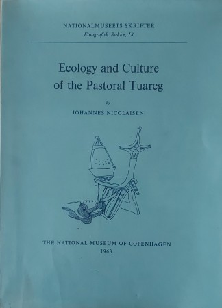 First  cover of 'ECOLOGY AND CULTURE OF THE PASTORAL TUAREG. WITH PARTICULAR REFERENCE TO THE TUAREG OF AHAGGAR AND AYR.'