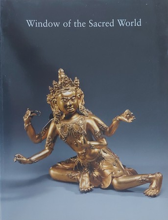 First  cover of 'WINDOW OF THE SACRED WORLD. ART OF INDIA, THE HIMALAYAN REGIONS AND SOUTHEAST ASIA.'
