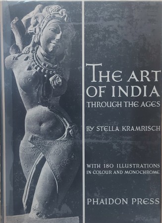 First  cover of 'THE ART OF INDIA. TRADITIONS OF INDIAN SCULPTURE, PAINTING AND ARCHITECTURE. Third edition, 1965.'