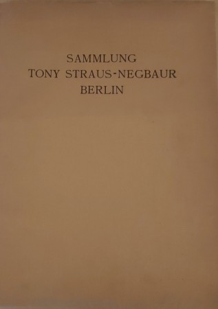 First  cover of 'FRÜHE JAPANISCHE HOLZSCHNITTE. FÜNFUNDZWANZIG BL&AumlTTER IN FAKSIMILE-LICHTDRUCK AUS DER SAMMLUNG TONY STRAUS-NEGBAUR, BERLIN.'