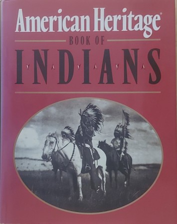 First  cover of 'AMERICAN HERITAGE BOOK OF INDIANS.'