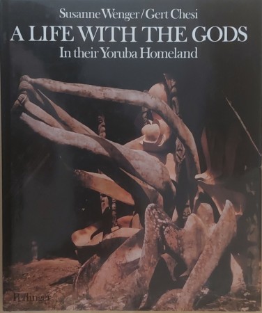 First  cover of 'A LIFE WITH THE GODS IN THEIR YORUBA HOMELAND.'