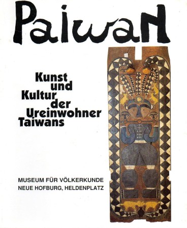 First  cover of 'PAIWAN. KUNST UND KULTUR DER UREINWOHNER TAIWANS.'