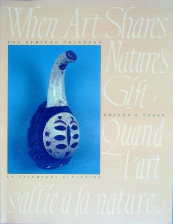 First  cover of 'WHEN ART SHARES NATURE'S GIFT- THE AFRICAN CALABASH/'