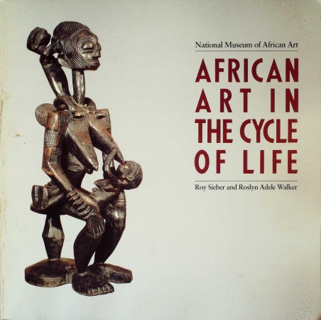 First  cover of 'AFRICAN ART IN THE CYCLE OF LIFE.'