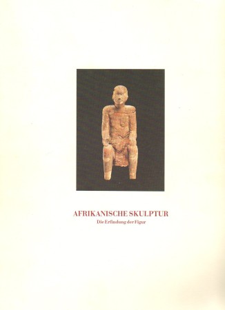 First  cover of 'AFRIKANISCHE SKULPTUR, DIE ERFINDUNG DER FIGUR/ AFRICAN SCULPTURE, THE INVENTION OF THE FIGURE.'