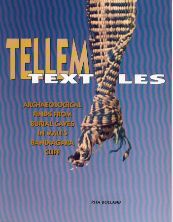 First  cover of 'TELLEM TEXTILES. ARCHAEOLOGICAL FINDS FROM BURIAL CAVES IN MALI'S BANDIAGARA CLIFF.'