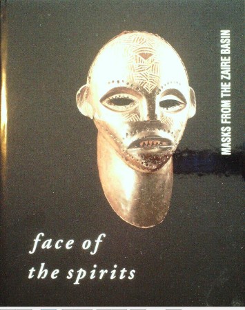 First  cover of 'FACE OF THE SPIRITS. MASKS FROM THE ZAIRE BASIN.'