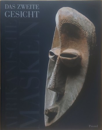 First  cover of 'DAS ZWEITE GESICHT. AFRIKANISCHE MASKEN AUS DER SAMMLUNG BARBIER-MUELLER.'