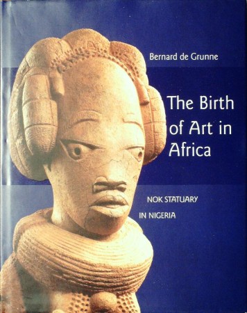 First  cover of 'THE BIRTH OF ART IN BLACK AFRICA. NOK STATUARY IN NIGERIA.'