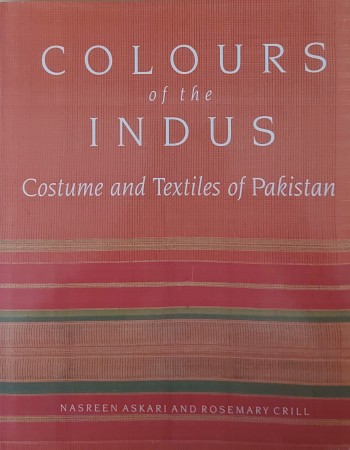 First  cover of 'COLOURS OF THE INDUS. COSTUME AND TEXTILES OF PAKISTAN.'