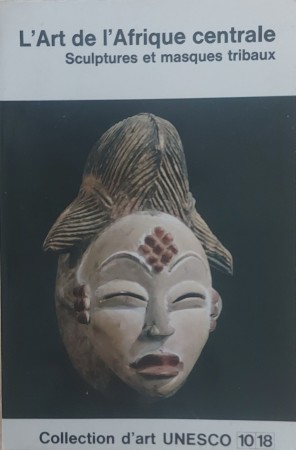 First  cover of 'L'ART DE L'AFRIQUE CENTRALE. SCULPTURES ET MASQUES TRIBAUX.'