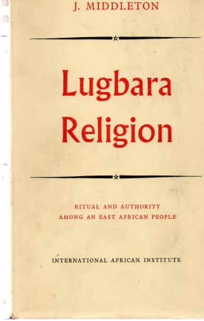 First  cover of 'LUGBARA RELIGION. RITUAL & AUTHORITY AMONG AN EAST AFRICAN PEOPLE.'
