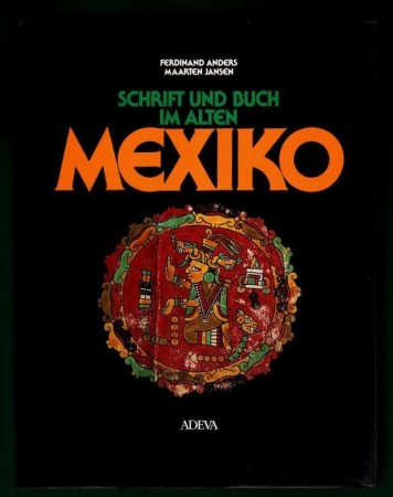 First  cover of 'SCHRIFT UND BUCH IM ALTEN MEXIKO.'