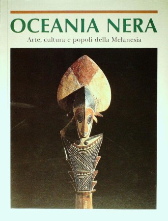 First  cover of 'OCEANIA NERA. ARTE, CULTURA E POPOLI DELLA MELANESIA  NELLE COLLEZIONE DEL MUSEO DI ANTROPOLOGICA E ETNOLOGIA DE FIRENZE.'