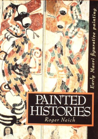 First  cover of 'PAINTED HISTORIES, EARLY MAORI FIGURATIVE PAINTING.'