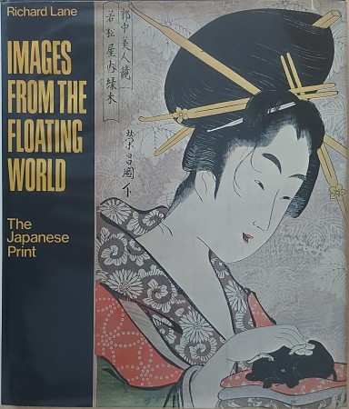 First  cover of 'IMAGES FROM THE FLOATING WORLD. THE JAPANESE PRINT.'