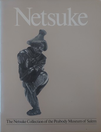 First  cover of 'NETSUKE. THE NETSUKE COLLECTION OF THE PEABODY MUSEUM OF SALEM.'