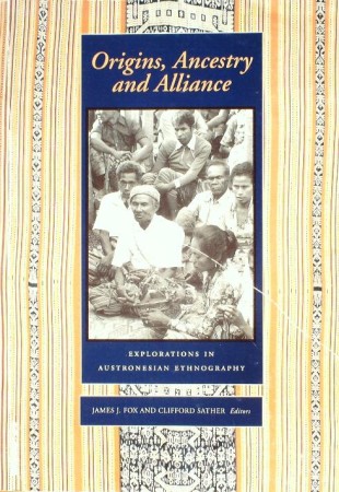 First  cover of 'ORIGINS, ANCESTRY AND ALLIANCE. EXPLORATIONS IN AUSTRONESIAN ETHNOGRAPHY.'