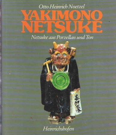 First  cover of 'YAKIMONO NETSUKE. NETSUKE AUS PORZELLAN UND TON.'