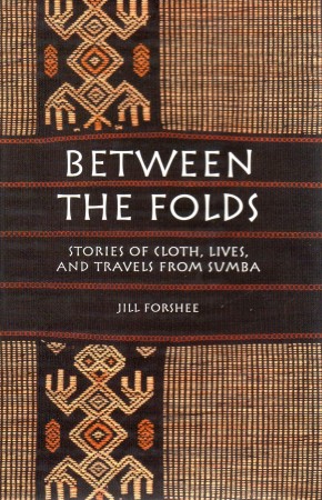First  cover of 'BETWEEN THE FOLDS. STORIES OF CLOTH, LIVES, AND TRAVELS FROM SUMBA.'