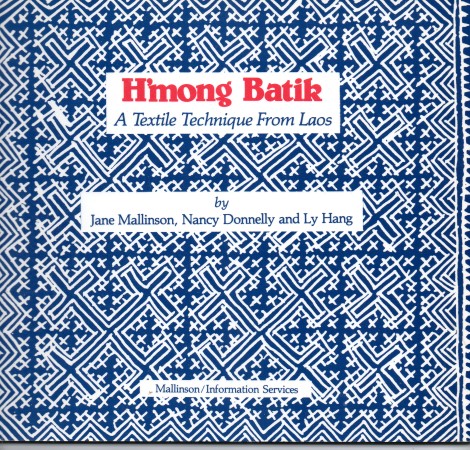 First  cover of 'H'MONG BATIK. A TEXTILE TECHNIQUE FROM LAOS.'