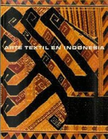 First  cover of 'ARTE TEXTIL EN INDONESIA. DONACIÓN DE LA FUNDACIÓN FOLCH'