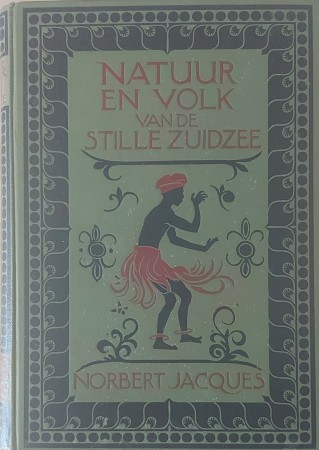 First  cover of 'NATUUR EN VOLK VAN DE STILLE ZUIDZEE.'