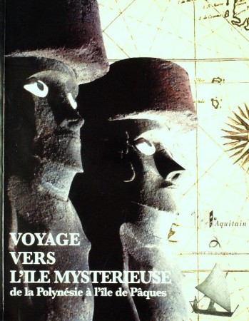 First  cover of 'VOYAGE VERS L'&Icirc;LE MYSTERIEUSE DE LA POLYN&Eacute;SIE &Agrave; L'&Icirc;LE DE PAQUES.'