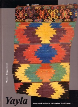 First  cover of 'YAYLA. FORM UND FARBE IN TÜRKISCHER TEXTILKUNST.'