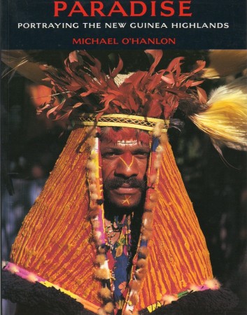 First  cover of 'PARADISE, PORTRAYING THE NEW GUINEA HIGHLANDS.'