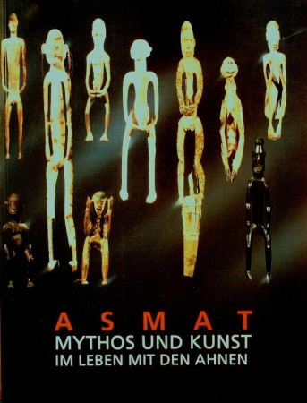 First  cover of 'ASMAT. MYTHOS UND KUNST IM LEBEN MIT DEN AHNEN.'
