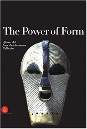 First  cover of 'THE POWER OF FORM. AFRICAN ART FROM THE HORSTMANN COLLECTION.'