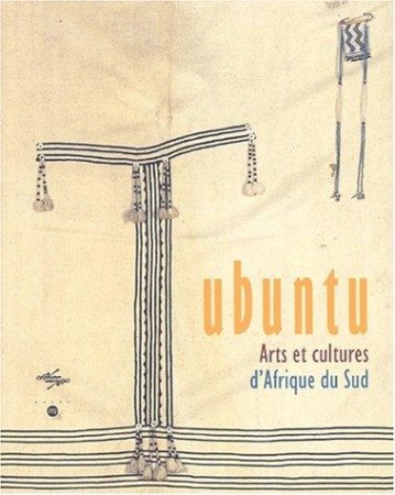 First  cover of 'UBUNTU. ARTS ET CULTURES D'AFRIQUE DU SUD.'