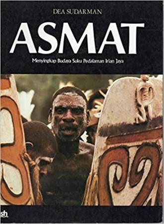 First  cover of 'ASMAT. MENYINGKAP BUDAYA SUKU PEDALAMAN IRIAN JAYA.'
