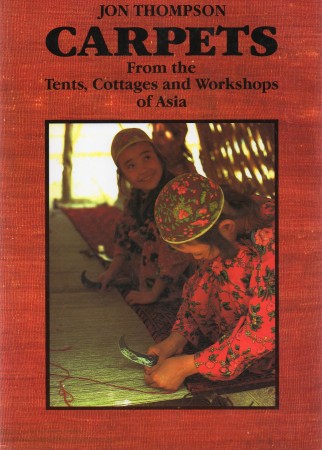 First  cover of 'CARPETS FROM THE TENTS, COTTAGES AND WORKSHOPS OF ASIA.'