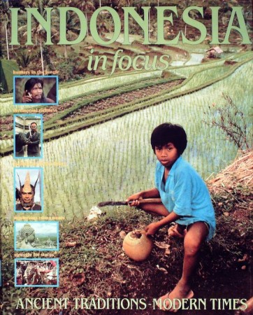 First  cover of 'INDONESIA IN FOCUS. ANCIENT TRADITIONS - MODERN TIMES.'