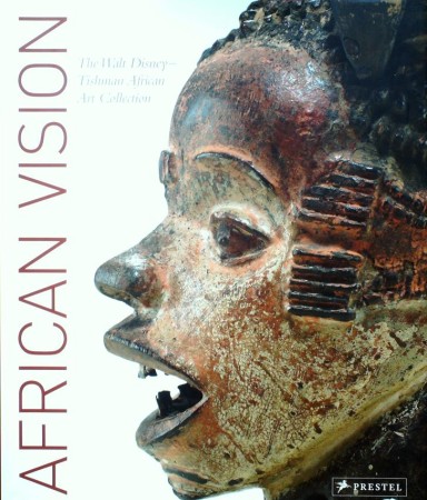 First  cover of 'AFRICAN VISION. THE WALT DISNEY-TISHMAN AFRICAN ART COLLECTION.'