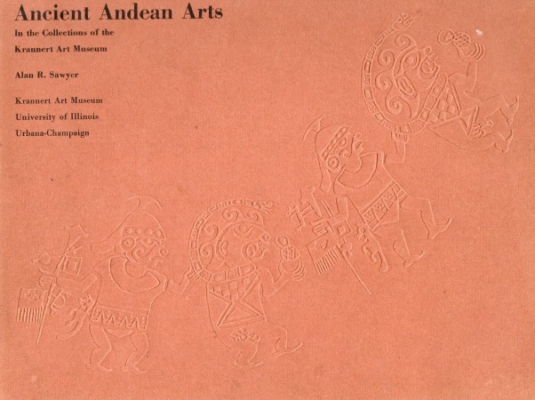 First  cover of 'ANCIENT ANDEAN ARTS IN THE COLLECTIONS OF THE KRANNERT ART MUSEUM.'
